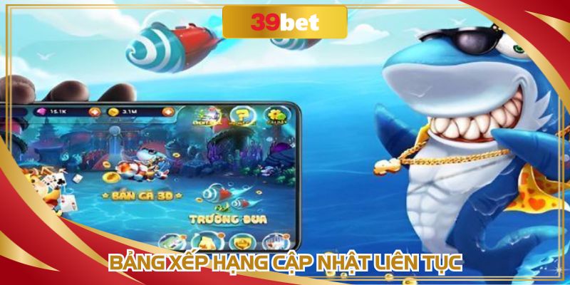 Bắn Cá 3D có bảng xếp hạng mỗi tuần