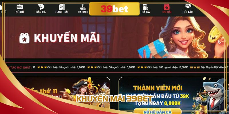 Khuyến Mãi 39BET - Quà Tặng Đỉnh Cao Trao Liền Tay