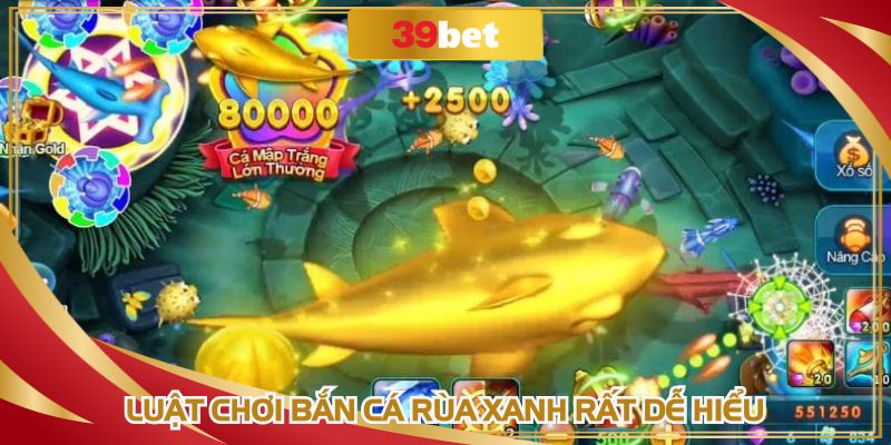 Luật chơi Bắn Cá Rùa Xanh 39BET rất đơn giản
