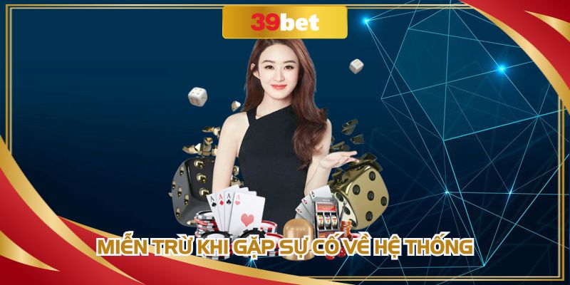 Nhà cái có trách nhiệm giải quyết sự cố về hệ thống