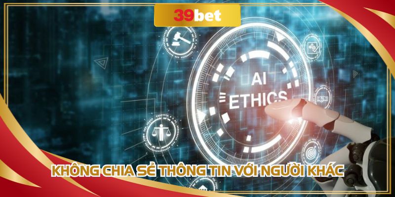 Thành viên không được để lộ thông tin cho bất cứ ai